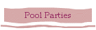 Pool Parties