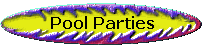 Pool Parties